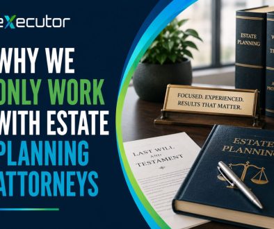 Why-we-only-work-with-estate-planning-attorneys